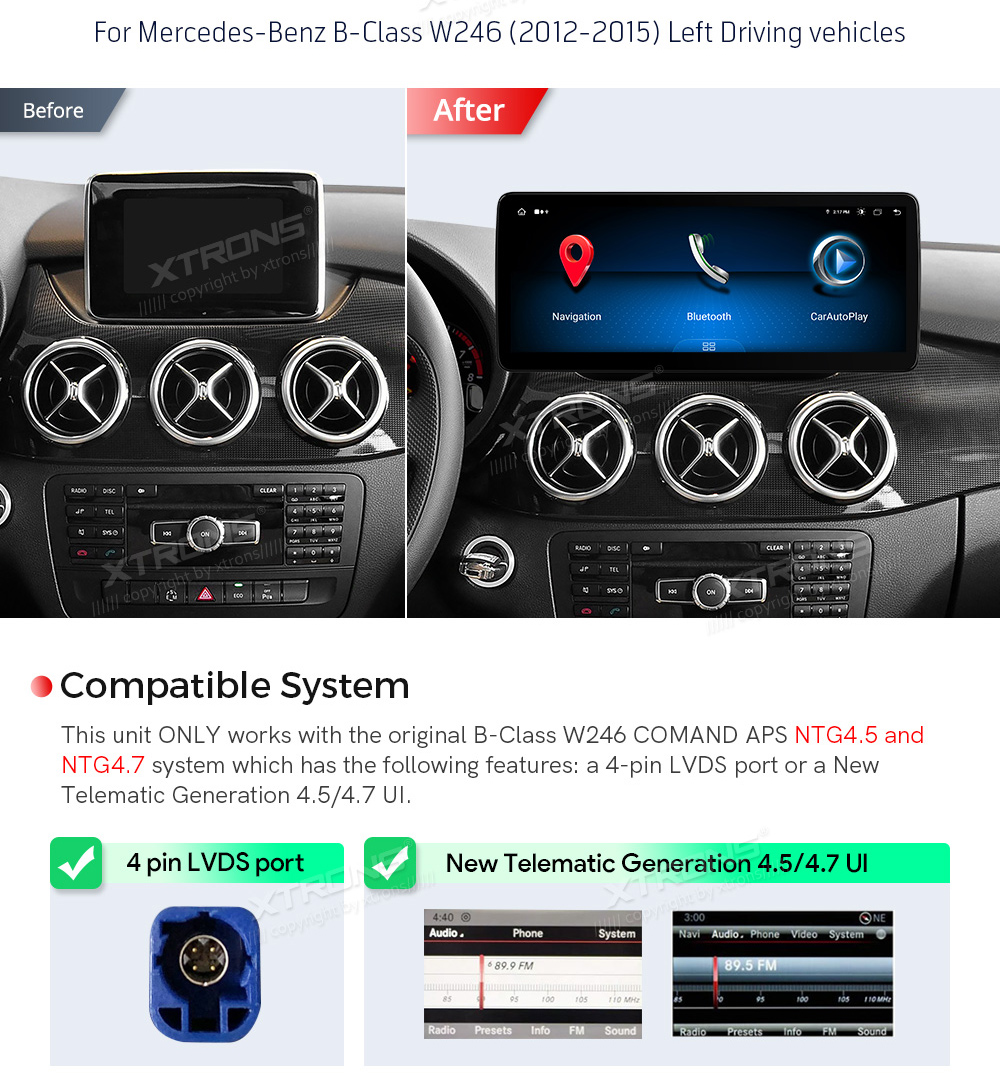 Mercedes-Benz B Class | W246 | 2011-2014 (NTG4.5)  custom fit multimedia radio suitability for the car